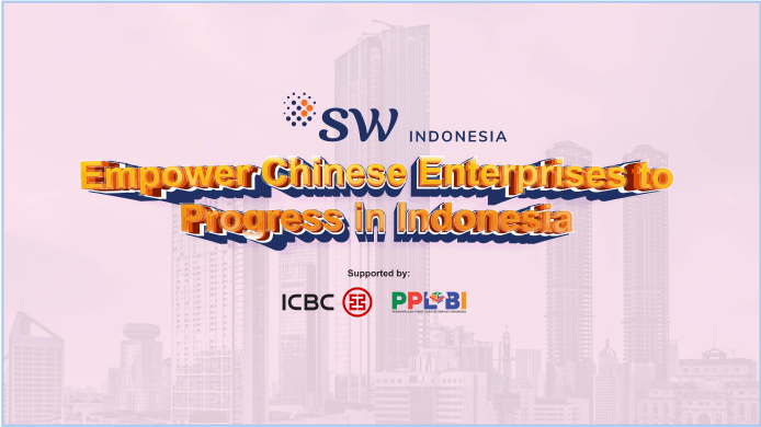 Empower Chinese Enterprises to Progress in Indonesia 
